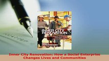 PDF  Inner City Renovation How a Social Enterprise Changes Lives and Communities Ebook
