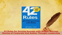 Read  42 Rules for Driving Success with Books Success Stories of Corporate and Author Thought Ebook Free