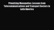 Read Privatizing Monopolies: Lessons from Telecommunications and Transport Sectors in Latin