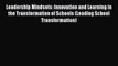 [PDF] Leadership Mindsets: Innovation and Learning in the Transformation of Schools (Leading