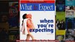 Read  What to Expect When Youre Expecting  Full EBook