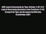 Read LSAT Logical Reasoning by Type Volume 2: All 1012 Logical Reasoning Questions from PrepTests