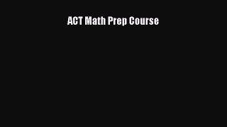 Read ACT Math Prep Course PDF