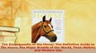 Read  The Encyclopedia of the Horse The Definitive Guide to the Horse the Major Breeds of the PDF Free
