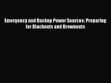 Read Emergency and Backup Power Sources: Preparing for Blackouts and Brownouts PDF Online