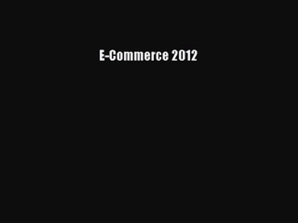 Download E-Commerce 2012 Ebook Online