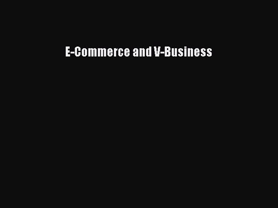 Download E-Commerce and V-Business PDF Free