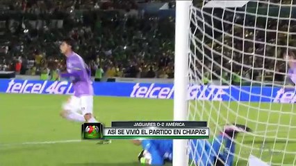 Jaguares 0-2 América Así se vivió el partido en Chiapas