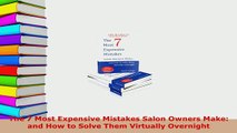 Download  The 7 Most Expensive Mistakes Salon Owners Make and How to Solve Them Virtually Overnight PDF Online