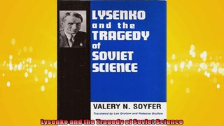 FREE DOWNLOAD   Lysenko and the Tragedy of Soviet Science  PDF FULL