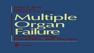 Download Multiple Organ Failure  Pathophysiology  Prevention  and Therapy