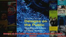 Designs on the Public The Private Lives of New Yorks Public Spaces