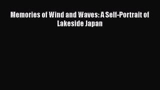 PDF Memories of Wind and Waves: A Self-Portrait of Lakeside Japan  EBook