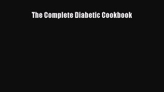 Read The Complete Diabetic Cookbook Ebook Free