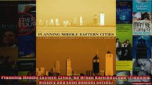 Planning Middle Eastern Cities An Urban Kaleidoscope Planning History and Environment