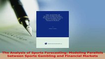 PDF  The Analysis of Sports Forecasting Modeling Parallels between Sports Gambling and Free Books