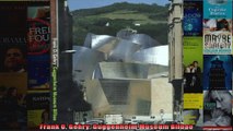 Frank O Gehry Guggenheim Museum Bilbao