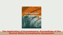PDF  The Application of Econophysics Proceedings of the Second Nikkei Econophysics Symposium PDF Book Free