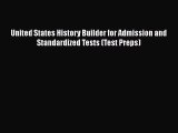 Read United States History Builder for Admission and Standardized Tests (Test Preps) Ebook