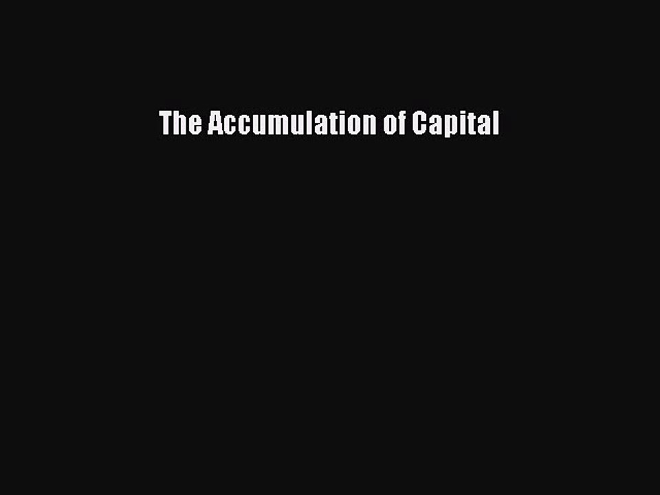 Read The Accumulation of Capital Ebook Free