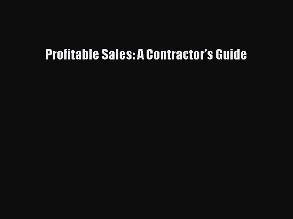 Download Profitable Sales: A Contractor's Guide Ebook Free