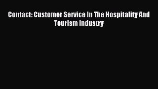 Download Contact: Customer Service In The Hospitality And Tourism Industry Ebook Online