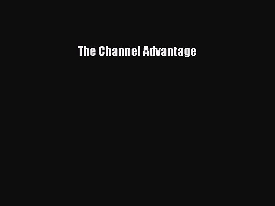 Download The Channel Advantage PDF Free