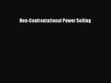 Read Non-Confrontational Power Selling PDF Online