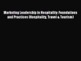 Download Marketing Leadership in Hospitality: Foundations and Practices (Hospitality Travel