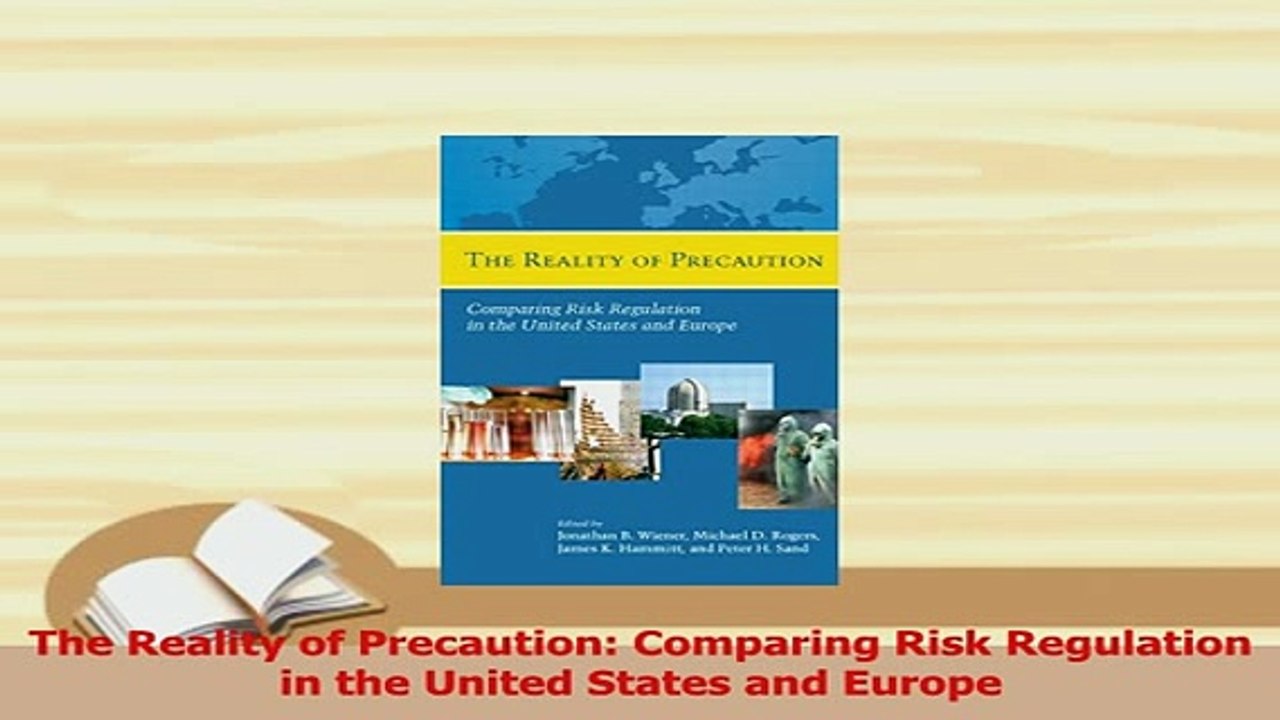 Download  The Reality of Precaution Comparing Risk Regulation in the United States and Europe PDF Online