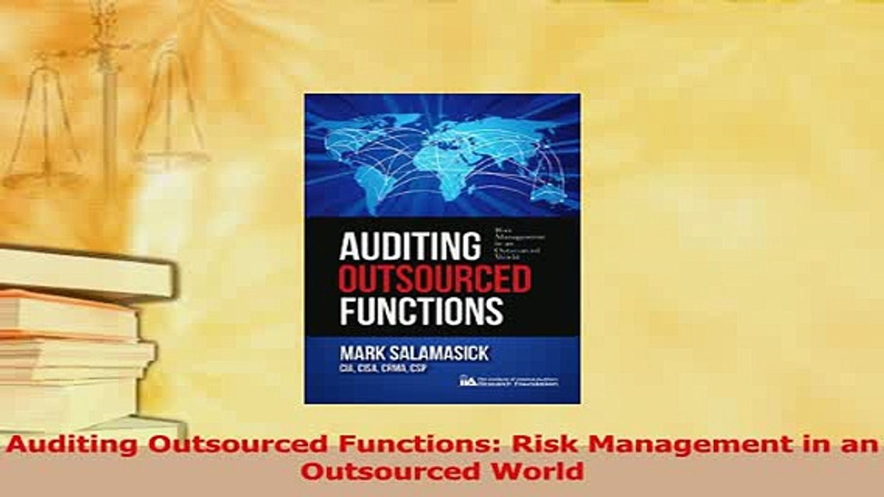 Read  Auditing Outsourced Functions Risk Management in an Outsourced World PDF Free