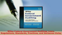 PDF  Wiley Federal Government Auditing Laws Regulations Standards Practices and SarbanesOxley  EBook