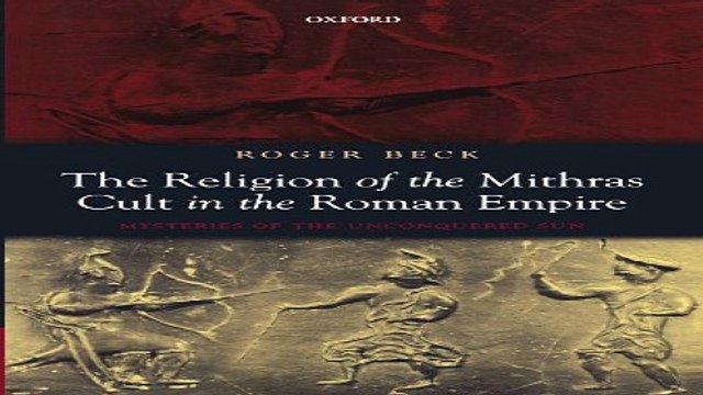 Read The Religion of the Mithras Cult in the Roman Empire Mysteries of the Unconquered Sun Ebook