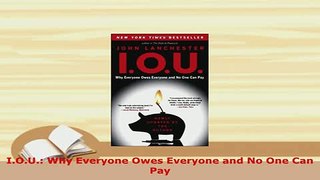 PDF  IOU Why Everyone Owes Everyone and No One Can Pay Ebook