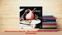 Download  Hieronymus Bosch The Complete Paintings and Drawings  Read Online