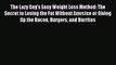 [PDF] The Lazy Guy's Easy Weight Loss Method: The Secret to Losing the Fat Without Exercise
