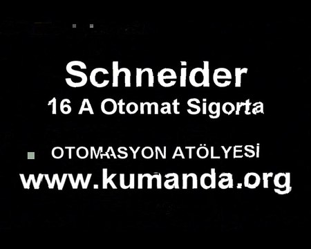 Elektrik Eğitim Videosu - Schneider otomat sigorta - kumanda.org