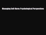 Read ‪Managing Self-Harm: Psychological Perspectives‬ Ebook Free