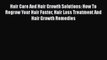 Read Hair Care And Hair Growth Solutions: How To Regrow Your Hair Faster Hair Loss Treatment
