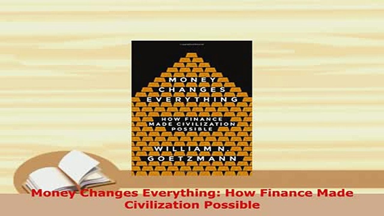 Download  Money Changes Everything How Finance Made Civilization Possible Free Books