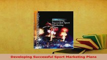 PDF  Developing Successful Sport Marketing Plans Ebook