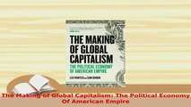 PDF  The Making of Global Capitalism The Political Economy Of American Empire Ebook