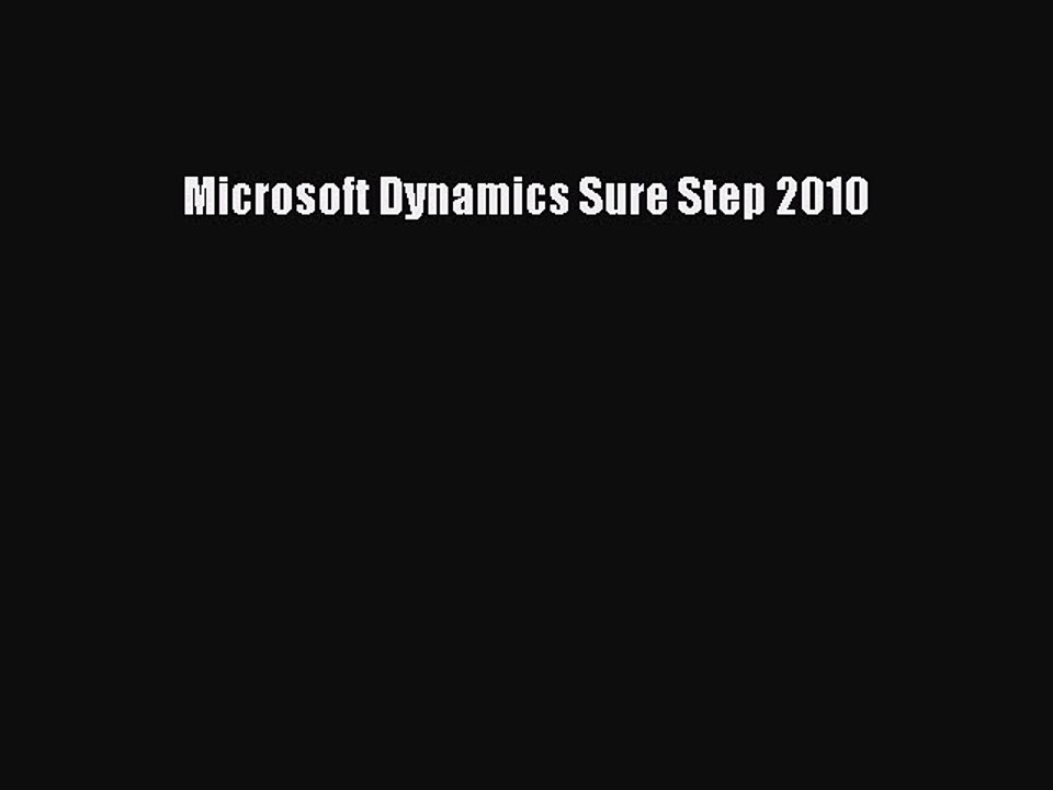 Read Microsoft Dynamics Sure Step 2010 Ebook Free