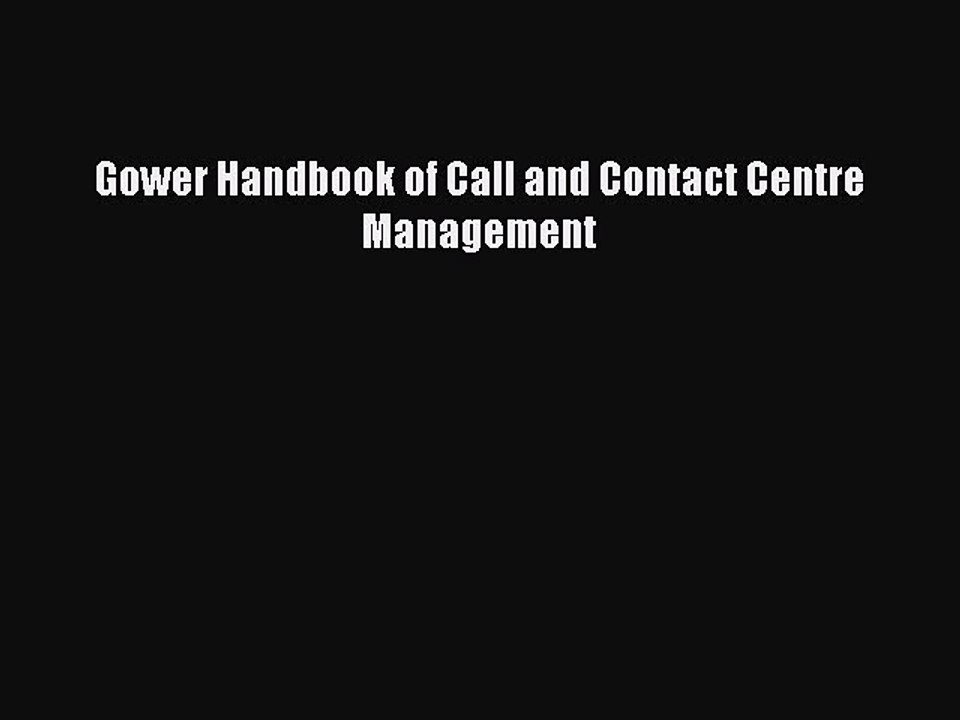 Download Gower Handbook of Call and Contact Centre Management PDF Free