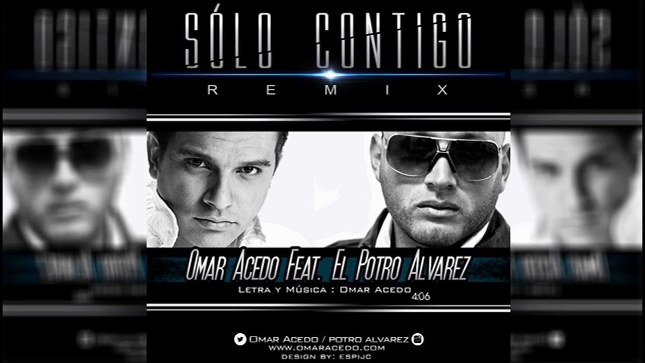 Omar Acedo Ft. El Potro Alvarez Solo Contigo (Remix) (Audio)