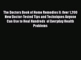 Read The Doctors Book of Home Remedies II: Over 1200 New Doctor-Tested Tips and Techniques
