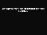 Read Enciclopedia De LA Salud Y El Bienestar Emocional De LA Mujer PDF Free