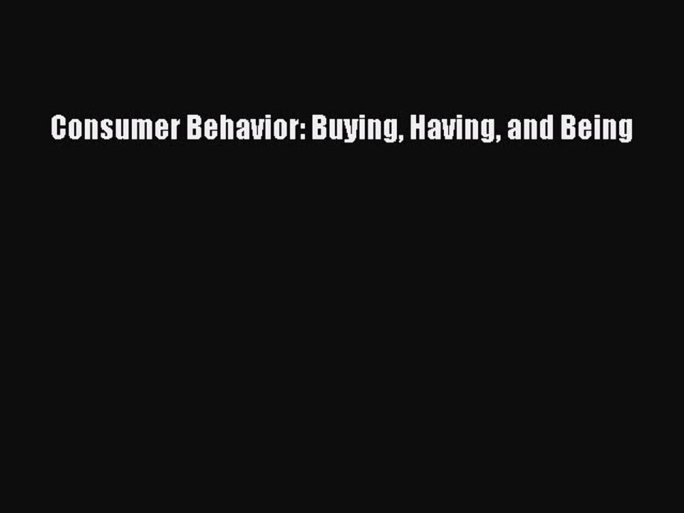Read Consumer Behavior: Buying Having and Being Ebook Free