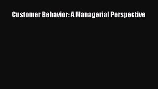 Read Customer Behavior: A Managerial Perspective Ebook Free