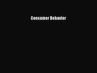 Read Consumer Behavior Ebook Free